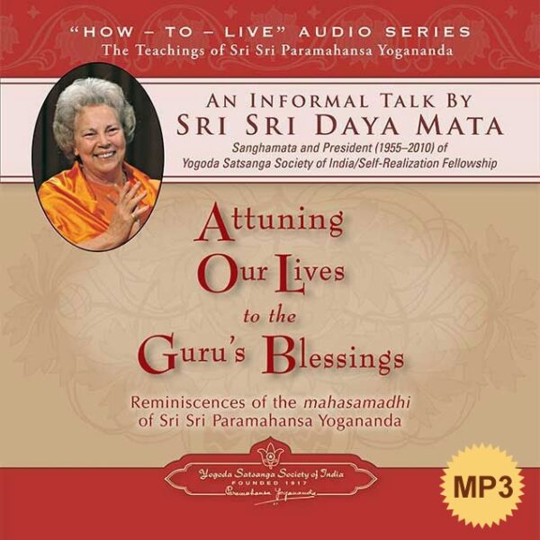 attuning-our-lives-to-the-gurus-blessings-english-m-p3-by-sri-sri-daya-mata-yss-front.jpg